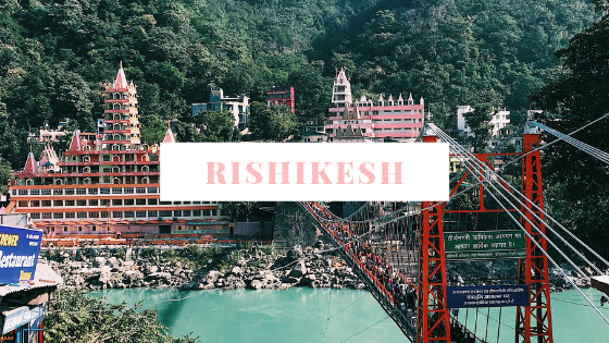 Destination Rishikesh India